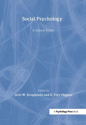 Social Psychology: A General Reader de Arie Kruglanski