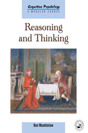 Reasoning and Thinking de K.I. Manktelow