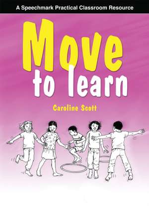 Move to Learn de Caroline Scott