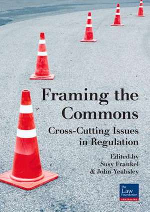 Framing the Commons: Cross-Cutting Issues in Regulation de Susy Frankel