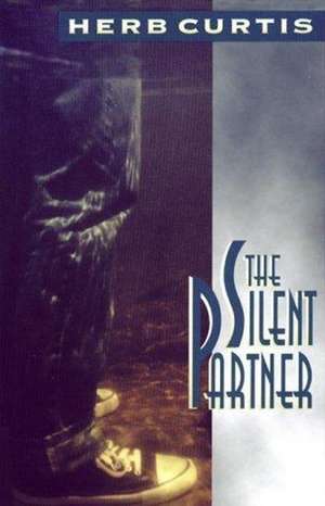 The Silent Partner de Herb Curtis