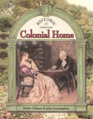 Colonial Home de Bobbie Kalman