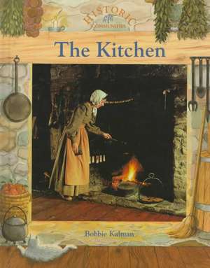 The Kitchen de Bobbie Kalman