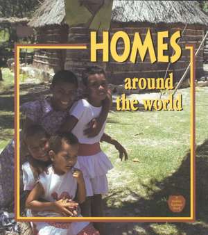 Homes Around the World de Bobbie Kalman