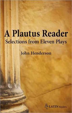 PLAUTUS READER, A: SELECTIONS ELEVEN PB