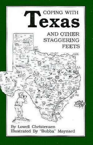 Coping with Texas and Other Staggering Feets de Lowell Christensen