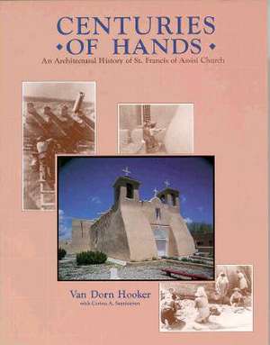 Centuries of Hands: An Architectural History of St. Francis of Assisi Church de Van Dorn Hooker