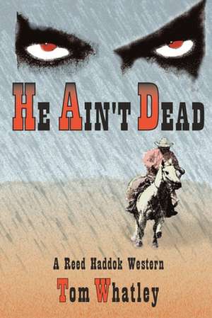 He Ain't Dead de Tom V. Whatley