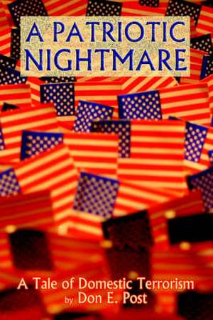 A Patriotic Nightmare de Don E. Post