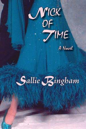 Nick of Time (Softcover) de Sallie Bingham