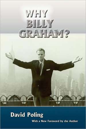 Why Billy Graham? (Hardcover) de David Poling