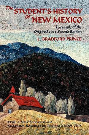 The Student's History of New Mexico de L. Bradford Prince