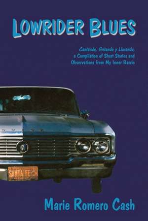 Lowrider Blues de Marie Romero Cash