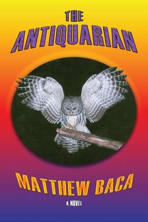 The Antiquarian de Matthew Baca