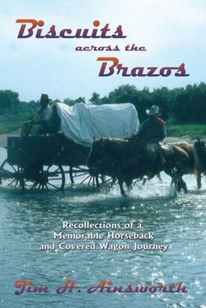 Biscuits Across the Brazos de Jim H. Ainsworth