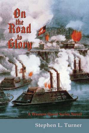 On the Road to Glory de Stephen L. Turner