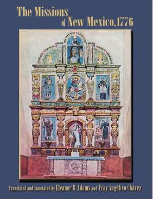 The Missions of New Mexico, 1776 de Francisco Atanasio Dominguez