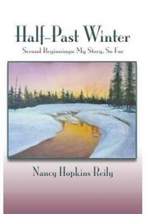 Half-Past Winter de Nancy Hopkins Reily