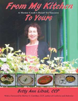 From My Kitchen to Yours de Betty Ann Litvak