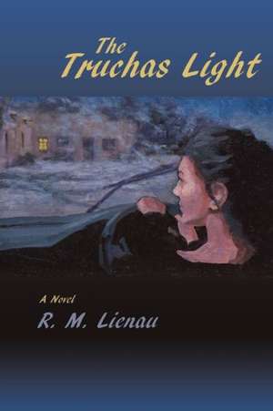 The Truchas Light de R. M. Lienau