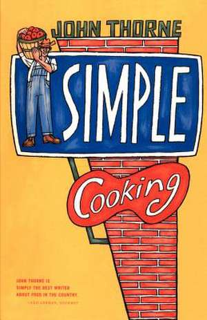 Simple Cooking de John Thorne