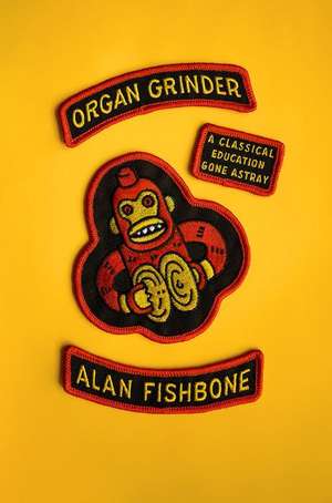 Organ Grinder de Alan Fishbone