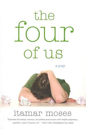 The Four of Us: A Play de Itamar Moses