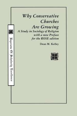 Why Conservative Churches/Growing de Dean M. Kelley