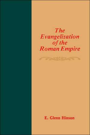 Evangelization of the Roman Empire de E. Glenn Hinson