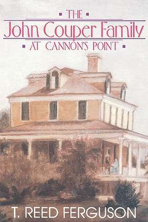 John Couper Family Cannon's Point de T. Reed Ferguson