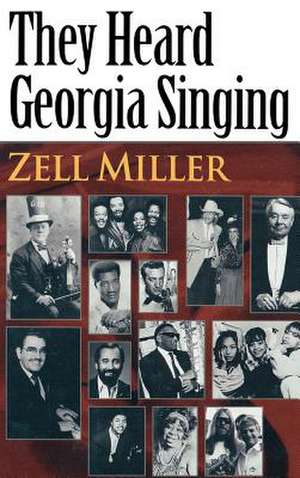 They Heard Georgia Singing de Zell Miller