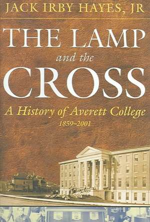 The Lamp and the Cross: Averitt de J. I. Hayes