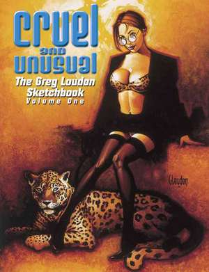 Cruel and Unusual de Greg Loudon