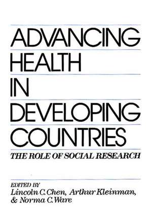 Advancing Health in Developing Countries: The Role of Social Research de Lincoln C. Chen