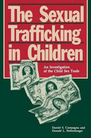 The Sexual Trafficking in Children de Daniel Campagna