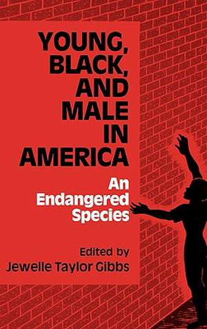 Young, Black, and Male in America: An Endangered Species de Jewelle Taylor Gibbs