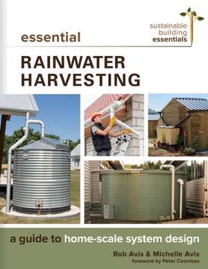 Essential Rainwater Harvesting de Rob Avis