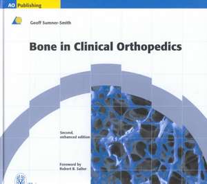 Bone in Clinical Orthopedics de Geoff Sumner-Smith