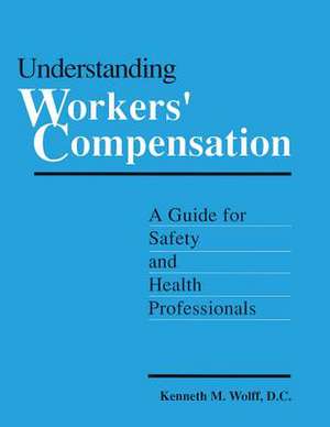 Understanding Workers' Compensation de Kenneth Wolff