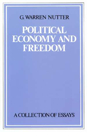 POLITICAL ECONOMY AND FREEDOM de G WARREN NUTTER