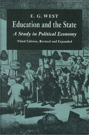 Education & the State, 3rd Edition: A Study in Political Economy de Edwin G West