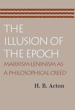 ILLUSION OF THE EPOCH, THE de H B ACTON