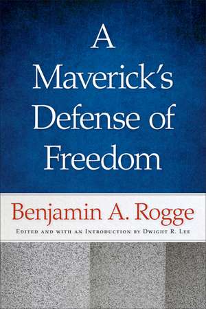 Maverick's Defense of Freedom, A de BENJAMIN A ROGGE