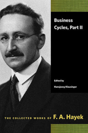 Business Cycles: Part II de F.A. Hayek