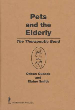 Pets and the Elderly: The Therapeutic Bond de Odean Cusack