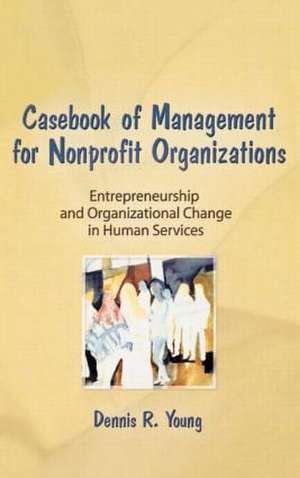 Casebook Management For Non-Profit Organizations: Enterpreneurship & Occup de Simon Slavin