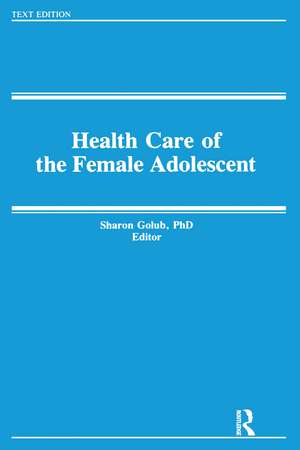 Health and the Female Adolescent de Sharon Golub