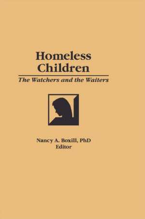 Homeless Children: The Watchers and the Waiters de Jerome Beker