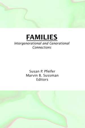 Families: Intergenerational and Generational Connections de Susan K Pfeifer