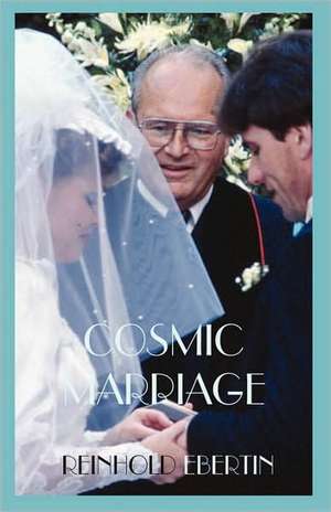 Cosmic Marriage de Reinhold Ebertin